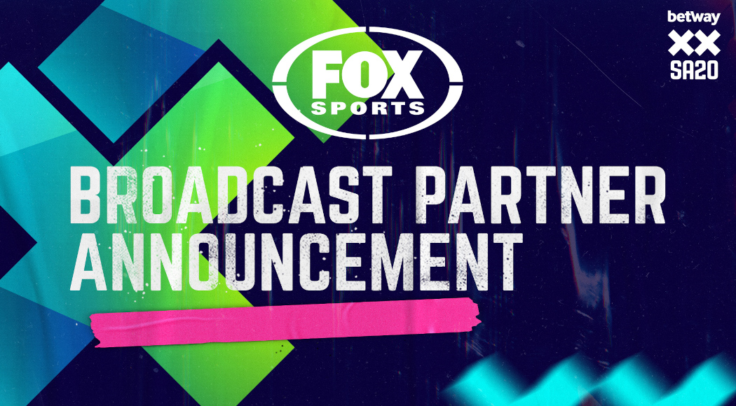 Australia’s Foxtel announced as SA20 Broadcast partner
