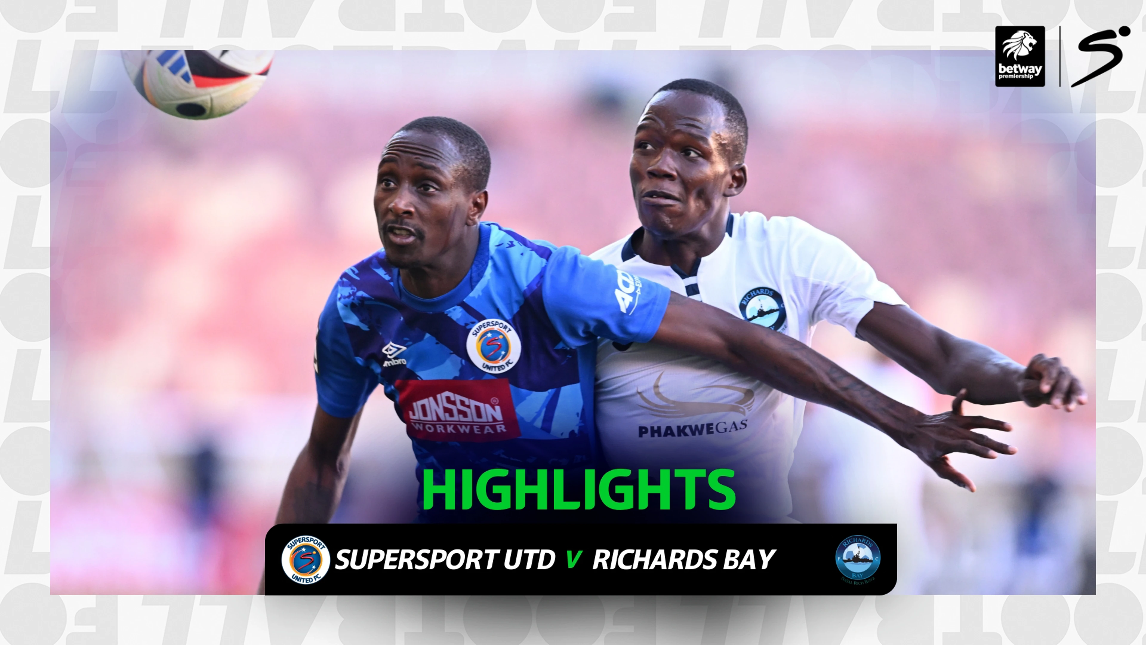 SuperSport United v Richards Bay | Match in 3 | Betway Premiership
