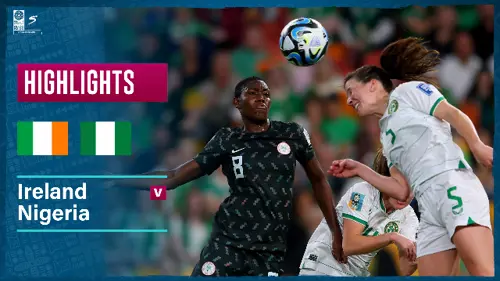 Republic of Ireland v Nigeria | Match Highlights | FIFA Women's World Cup Group B