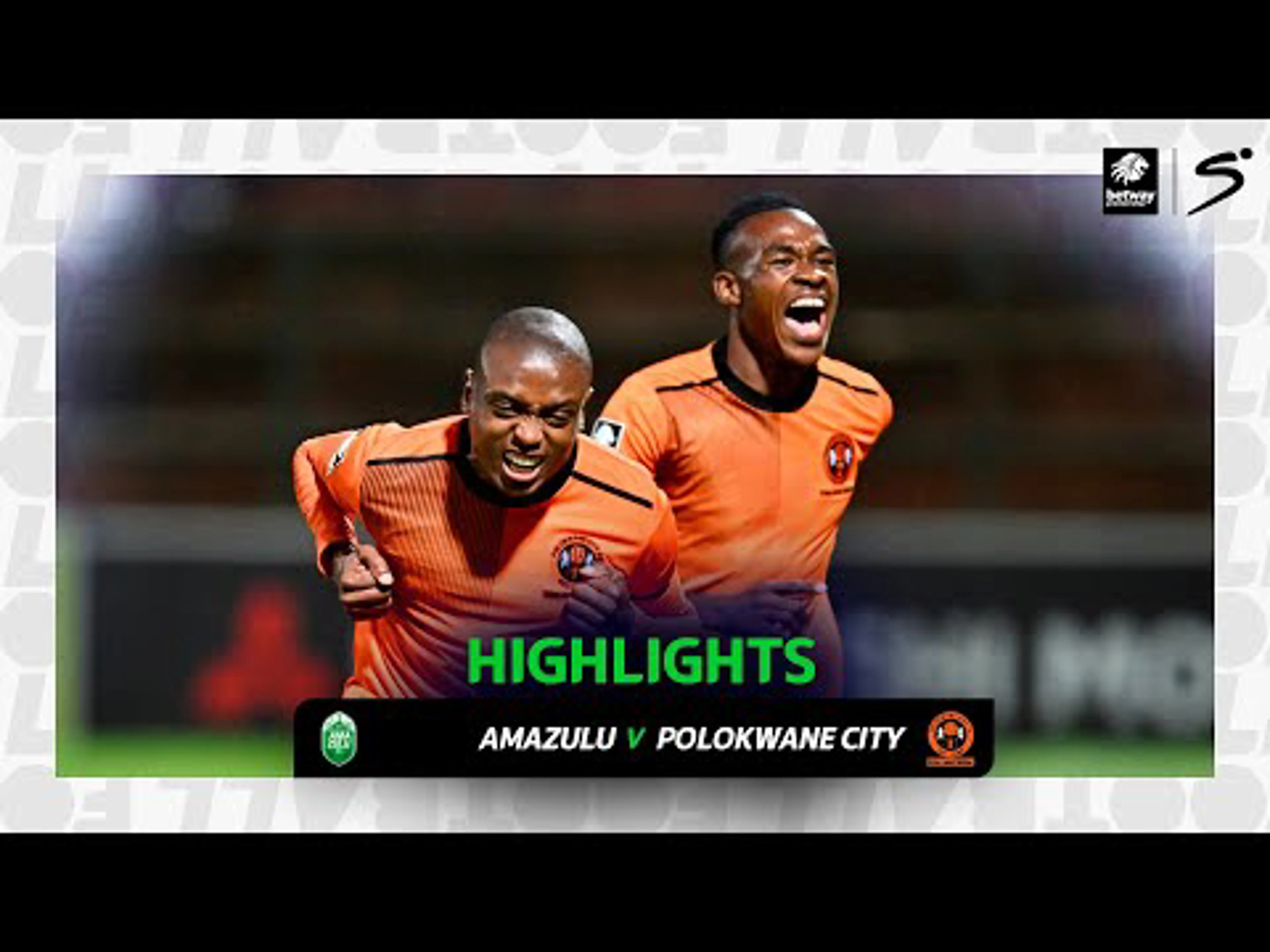 AmaZulu v Polokwane City | Match in 3 | Betway Premiership