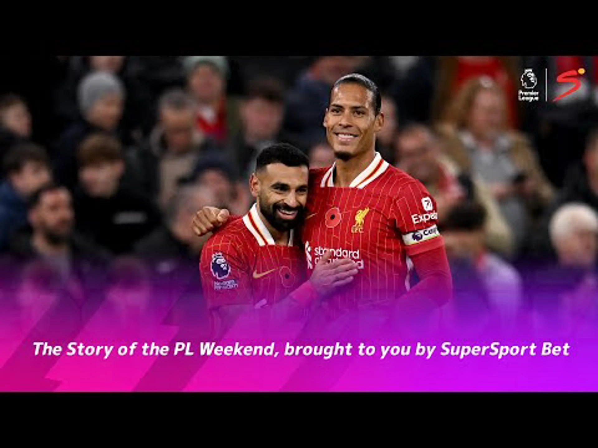 The Story of the PL Weekend, brought to you by SuperSport Bet