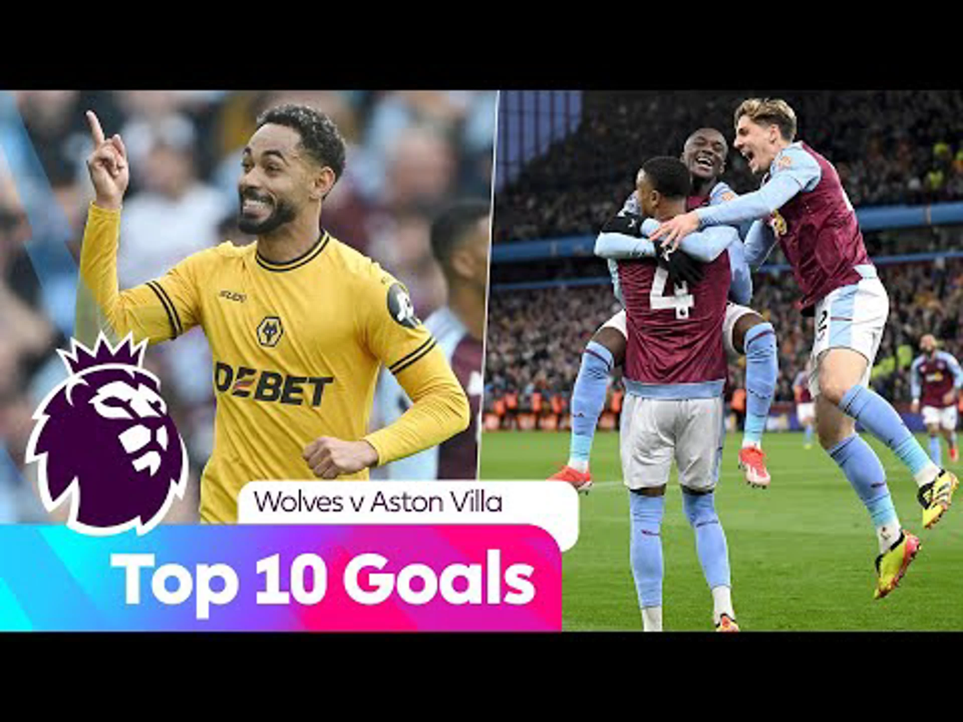 Top Ten Goals | Wolves v Aston Villa | Premier League