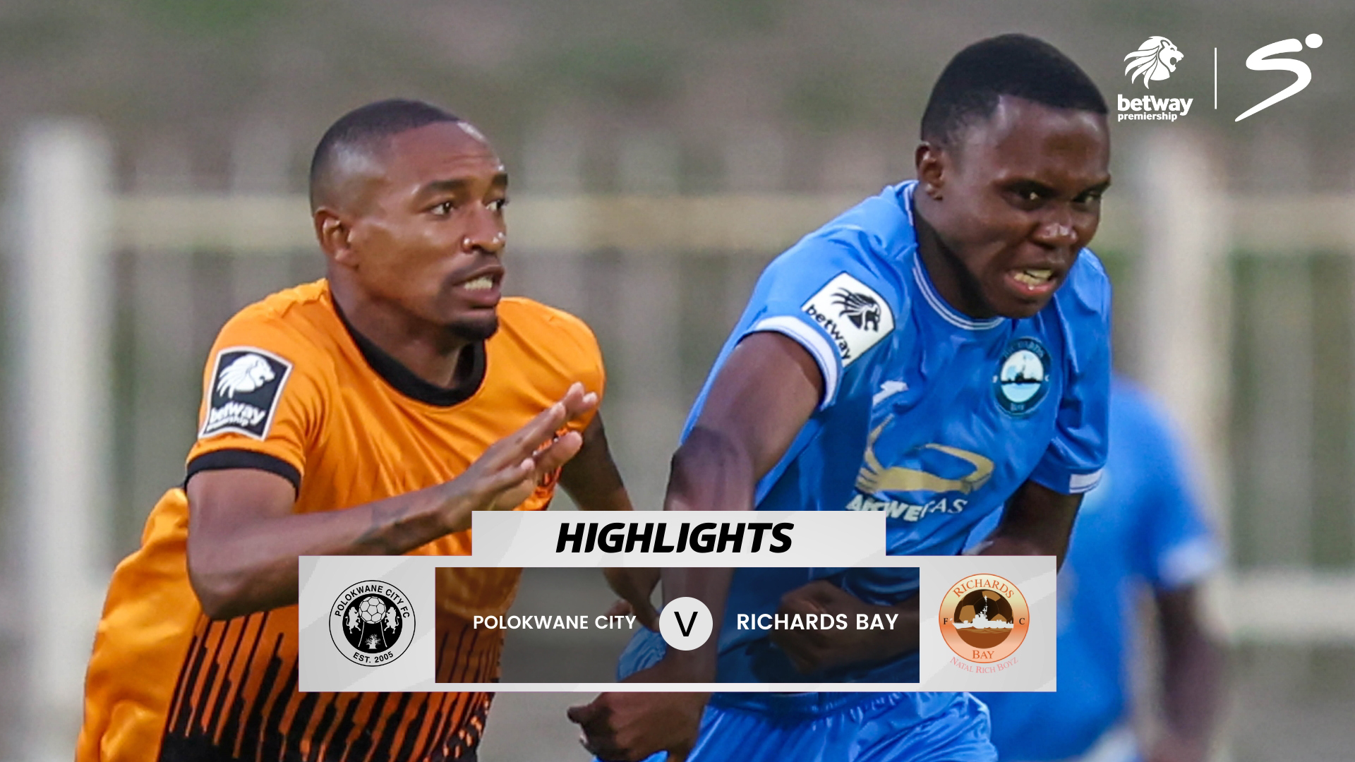 Polokwane City v Richards Bay | Match in 5 | Betway Premiership