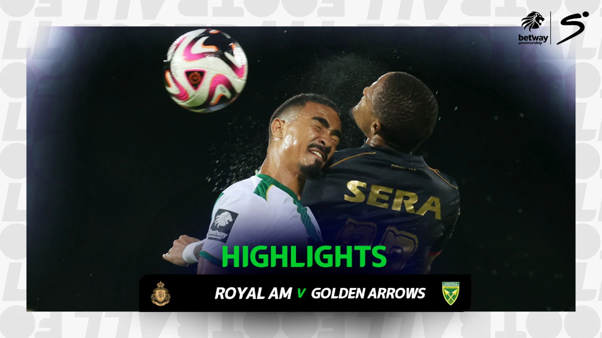 Royal AM v Golden Arrows | Match in 3 | Betway Premiership