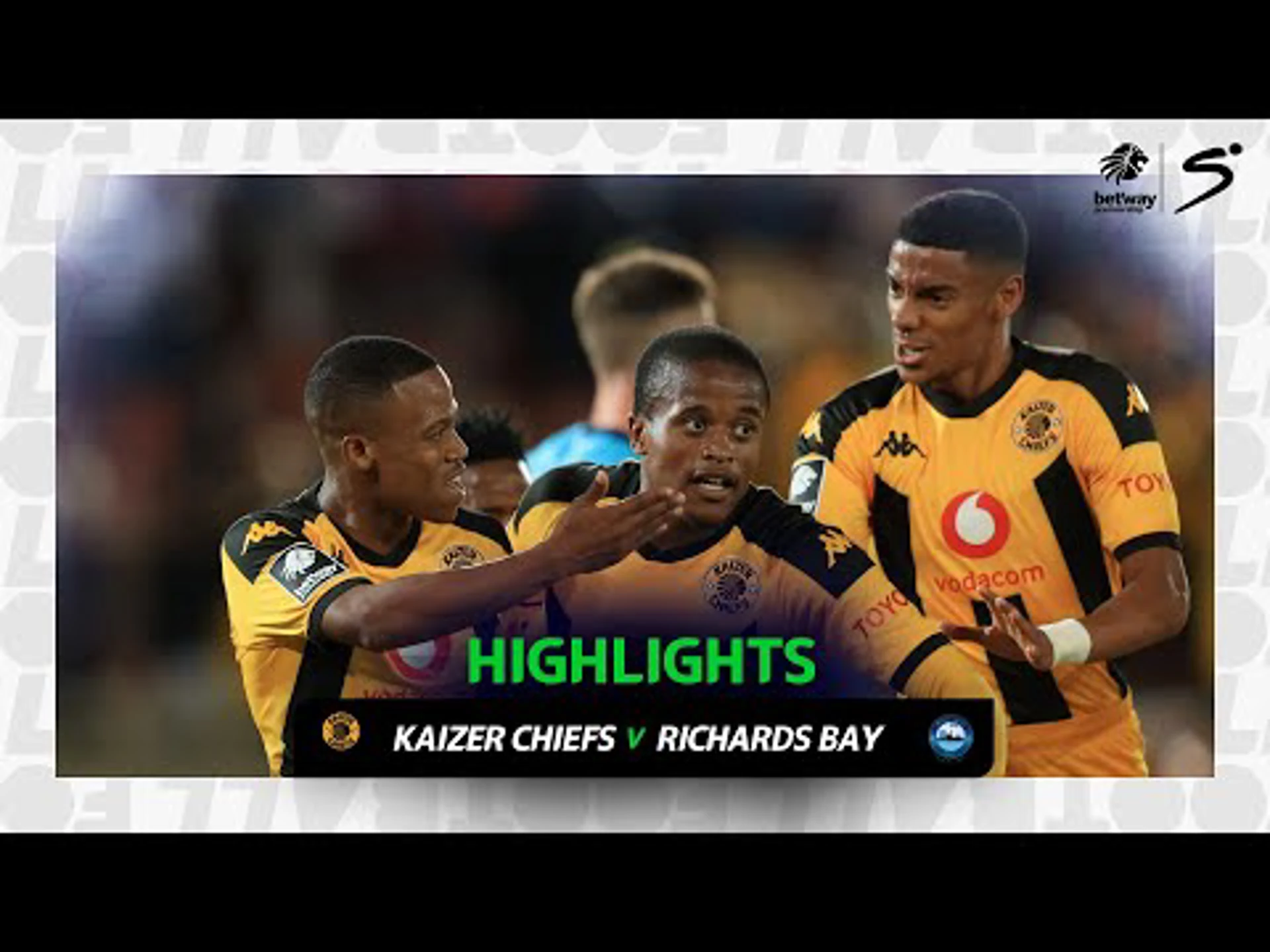 Kaizer Chiefs v Richards Bay | Match in 3 | Betway Premiership