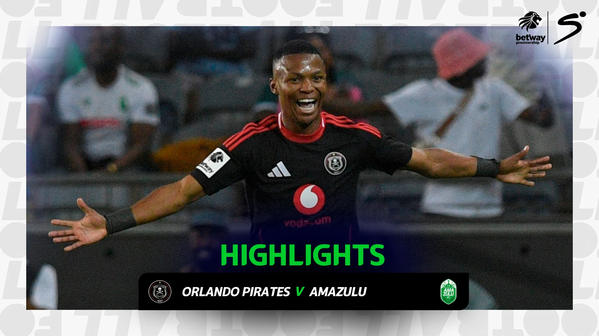 Orlando Pirates v AmaZulu | Match in 3 | Betway Premiership