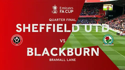 FA Cup | QF | Sheffield United v Blackburn Rovers | Highlights