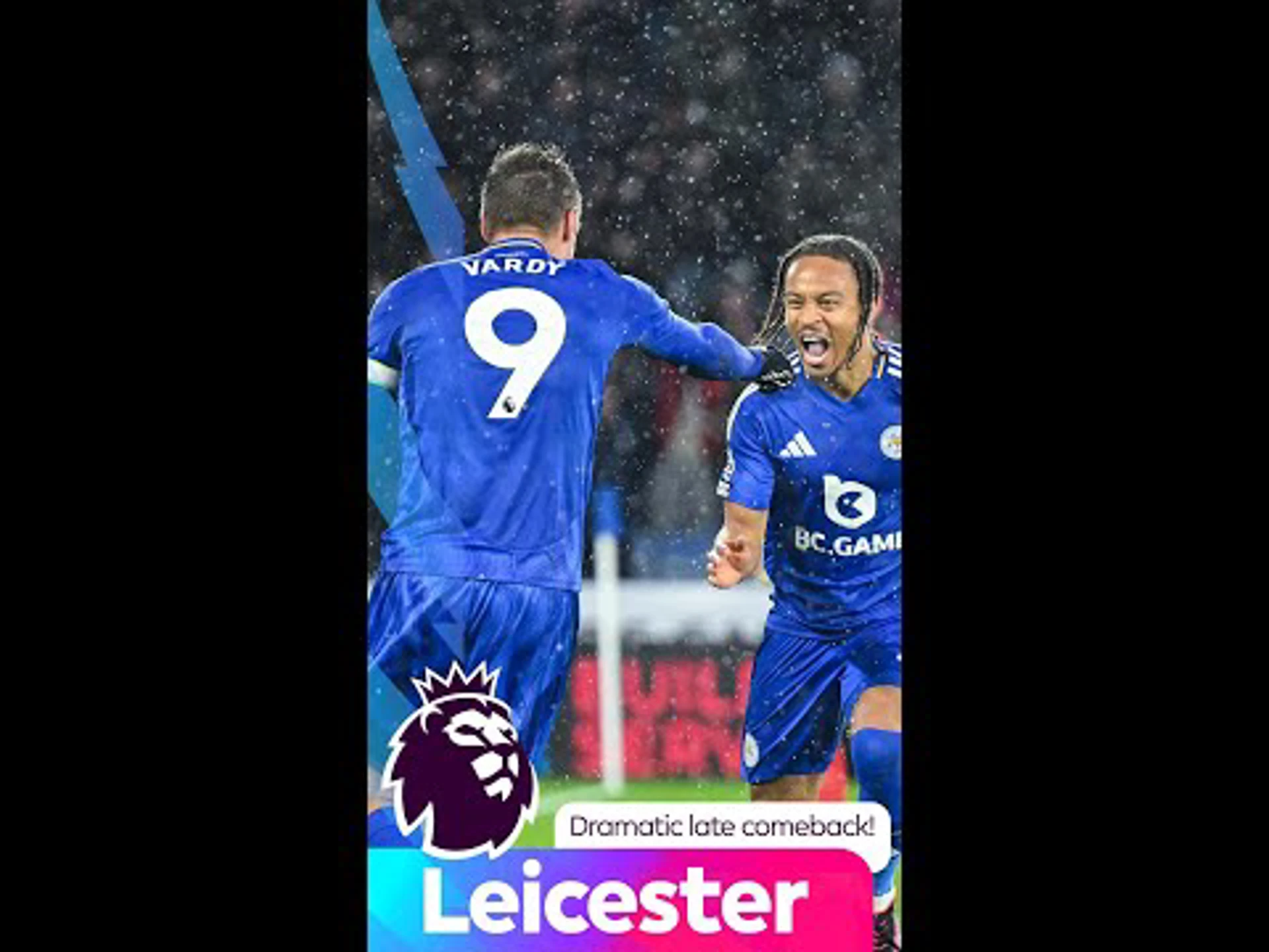 What a comeback | Van Nistelrooy's Leicester fight back from two down for a point!