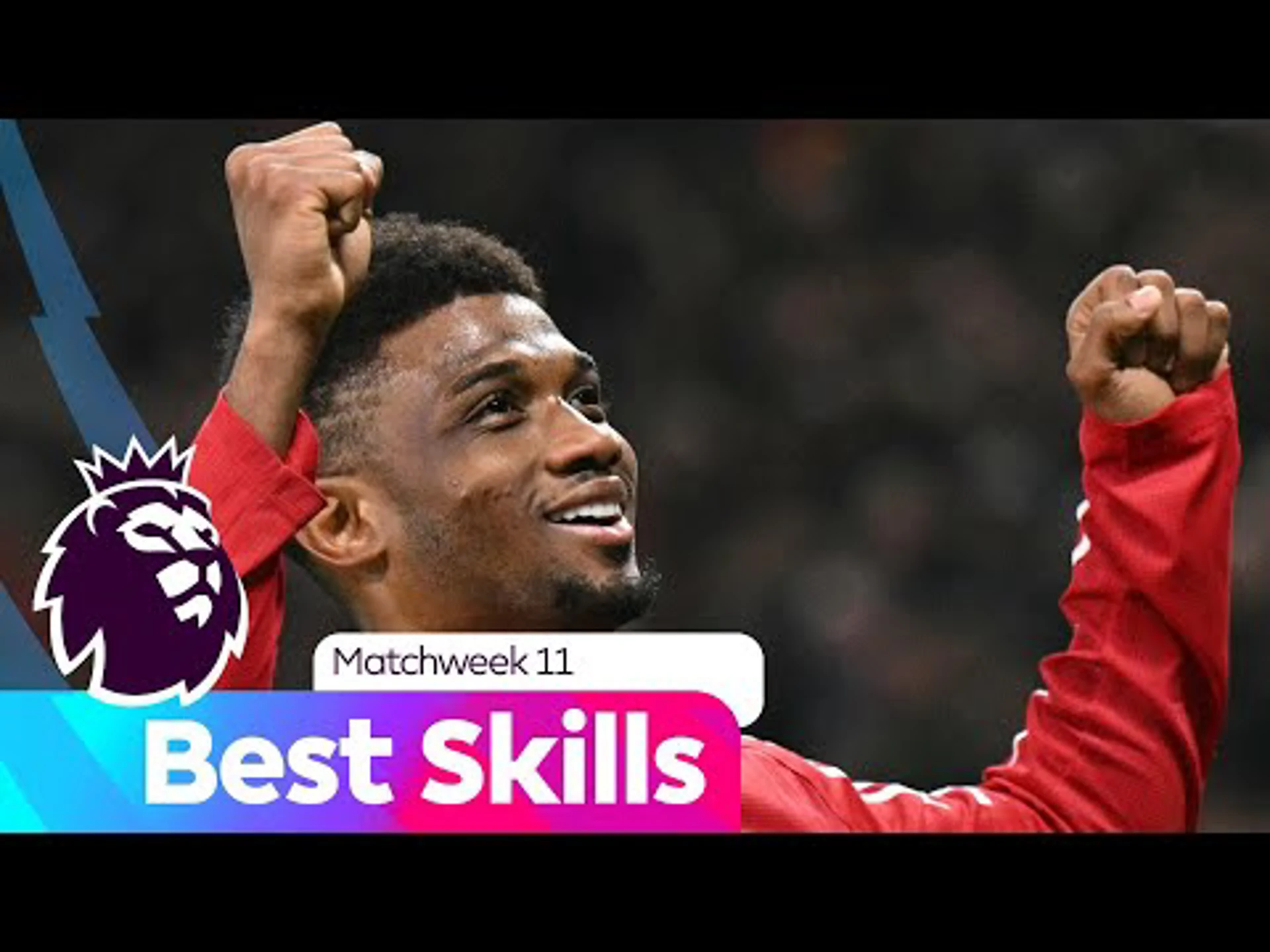 Best Skills |  Matchweek 11 | Premier League