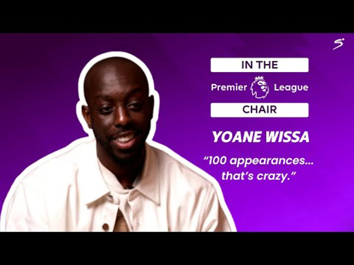 Yoane Wissa | '100 appearances...that's crazy' | In The Premier League Chair