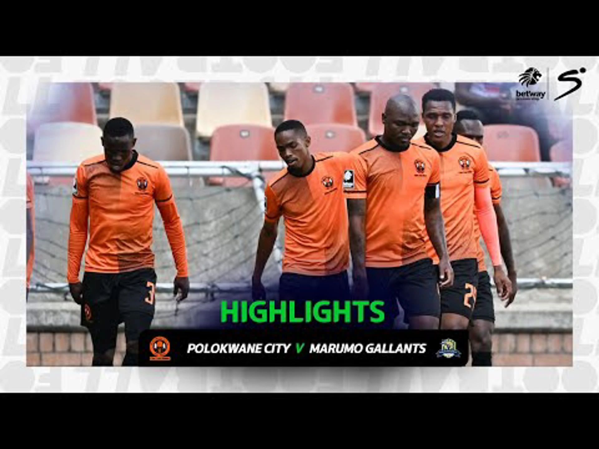 Polokwane City v Marumo Gallants | Match in 3 | Betway Premiership