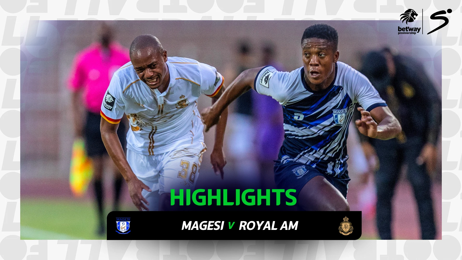 Magesi v Royal AM | Match in 3 | Betway Premiership