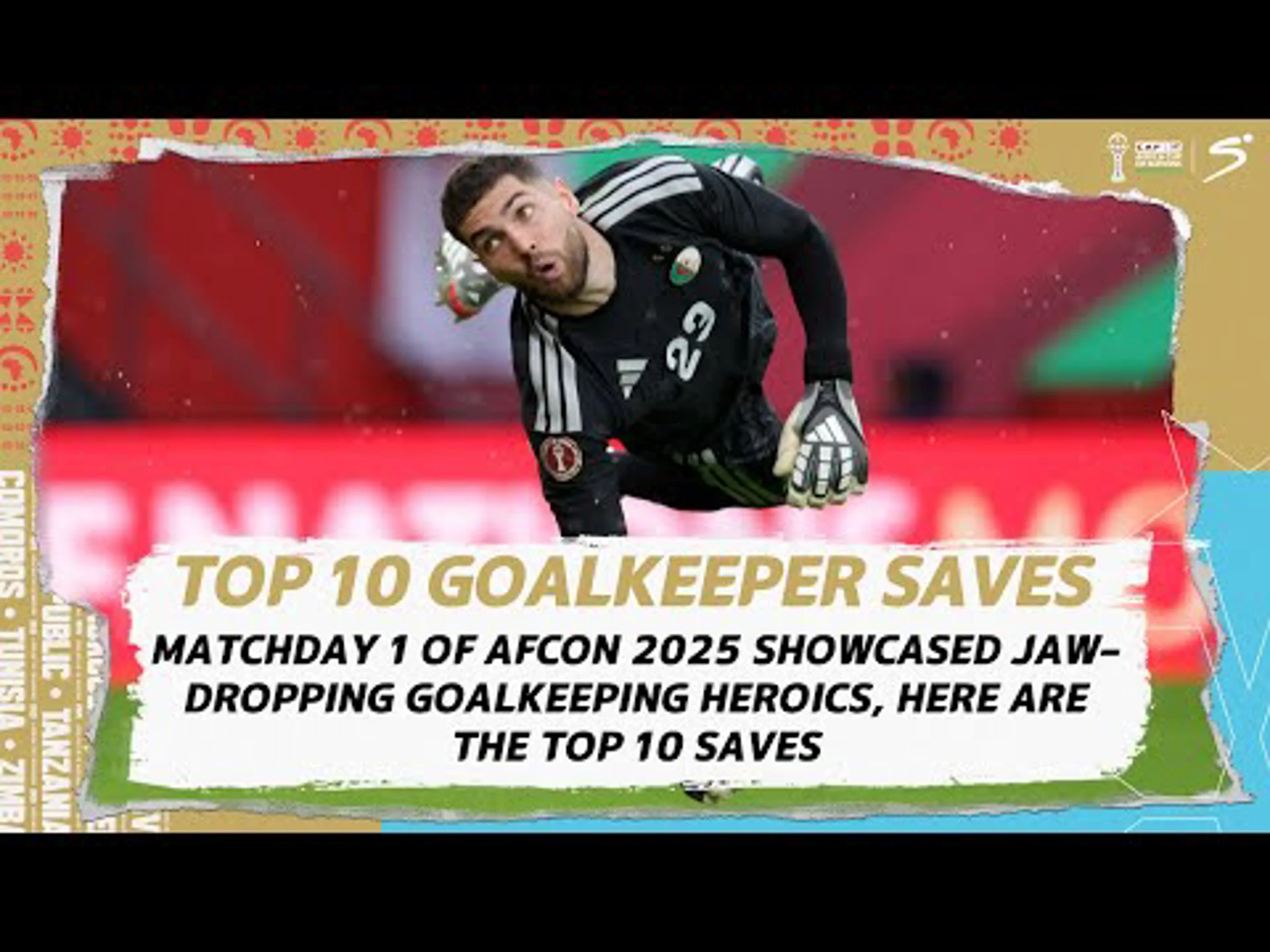 Top 10 Goalkeeper Saves | Match Round 1 | AFCON 2025