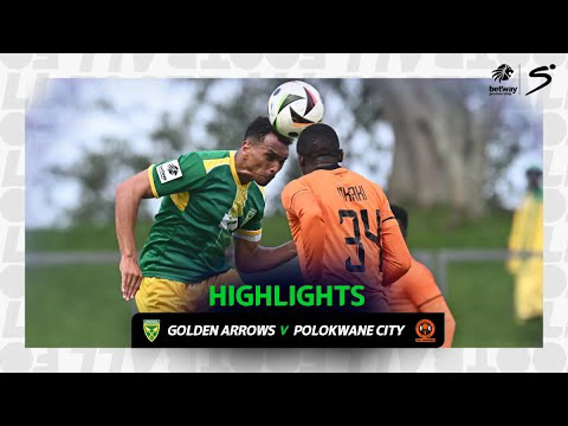 Golden Arrows v Polokwane City | Match in 3 | Betway Premiership