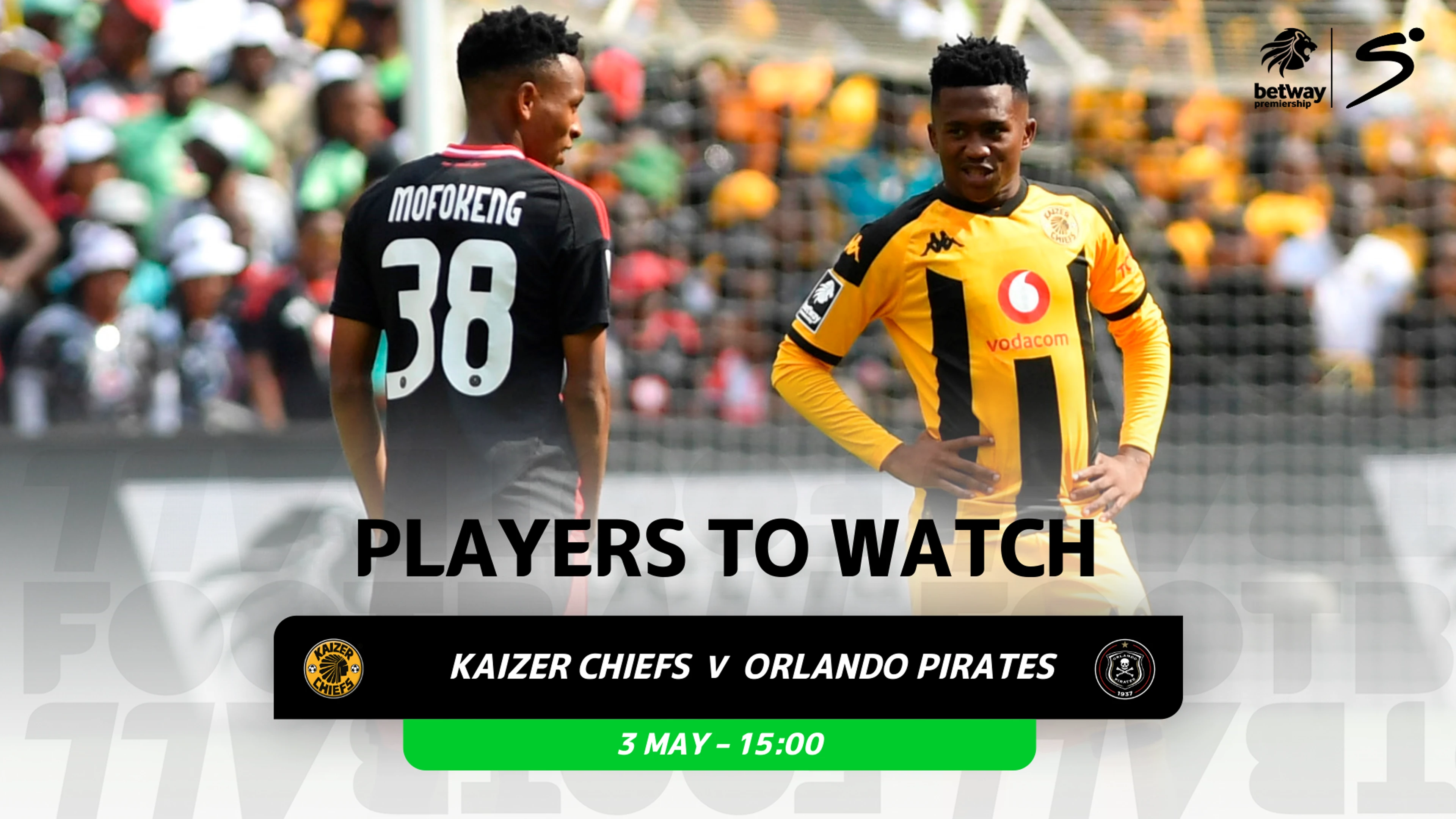 SOWETO DERBY: Eight players to watch
