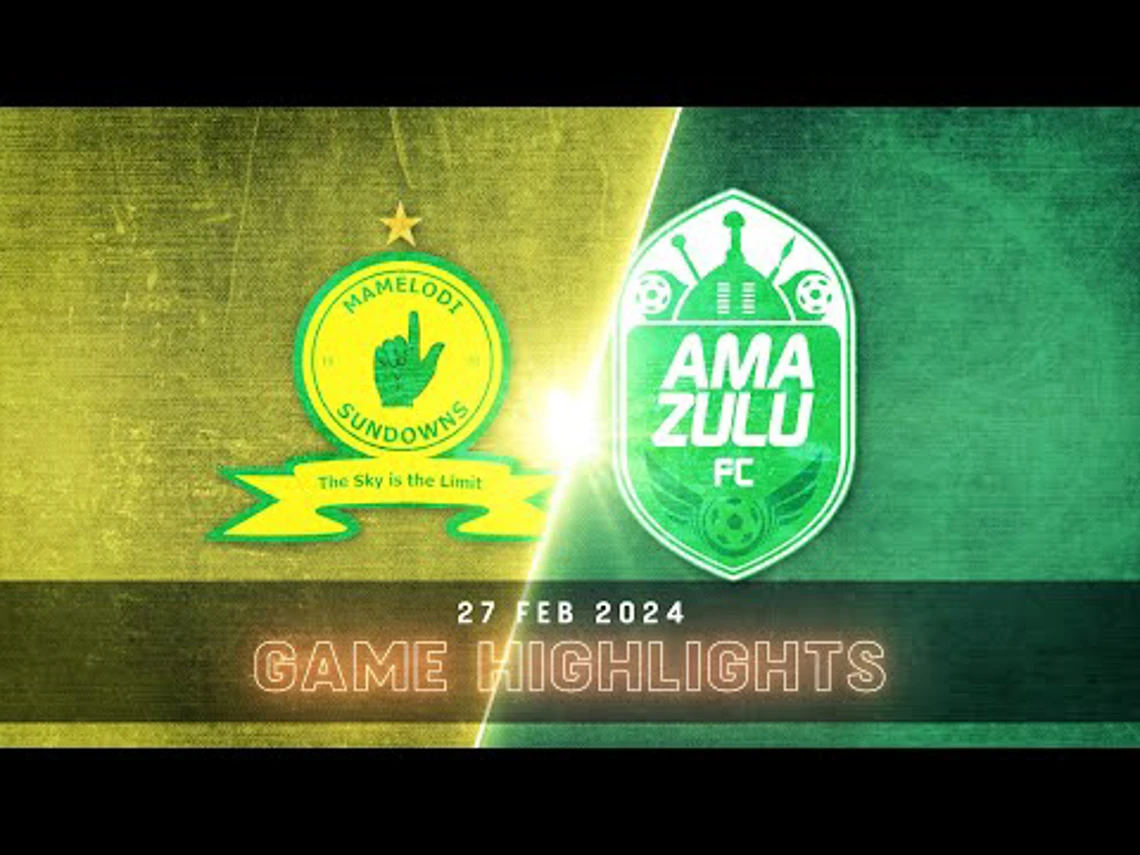 Mamelodi Sundowns v AmaZulu | Match Highlights | DStv Premiership | Highlights