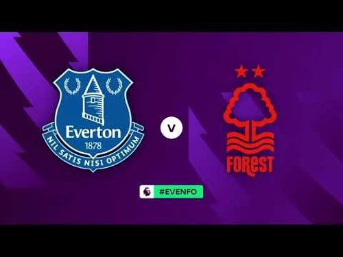 Everton vs Nottingham Forest | Premier League | SuperSport