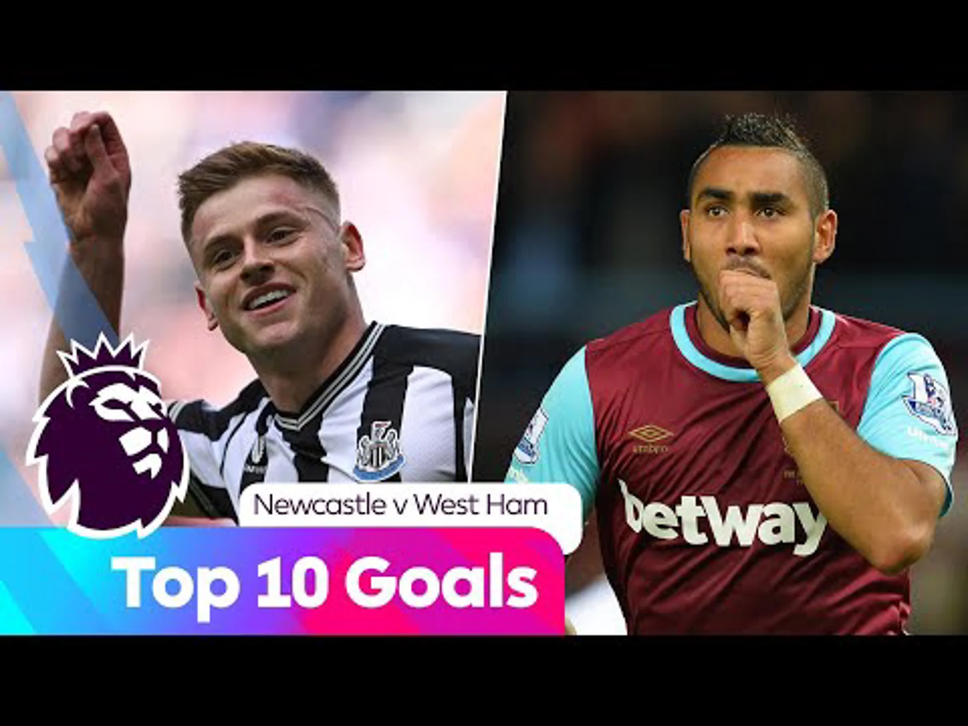 Top Ten Goals | Newcastle v West Ham | Premier League