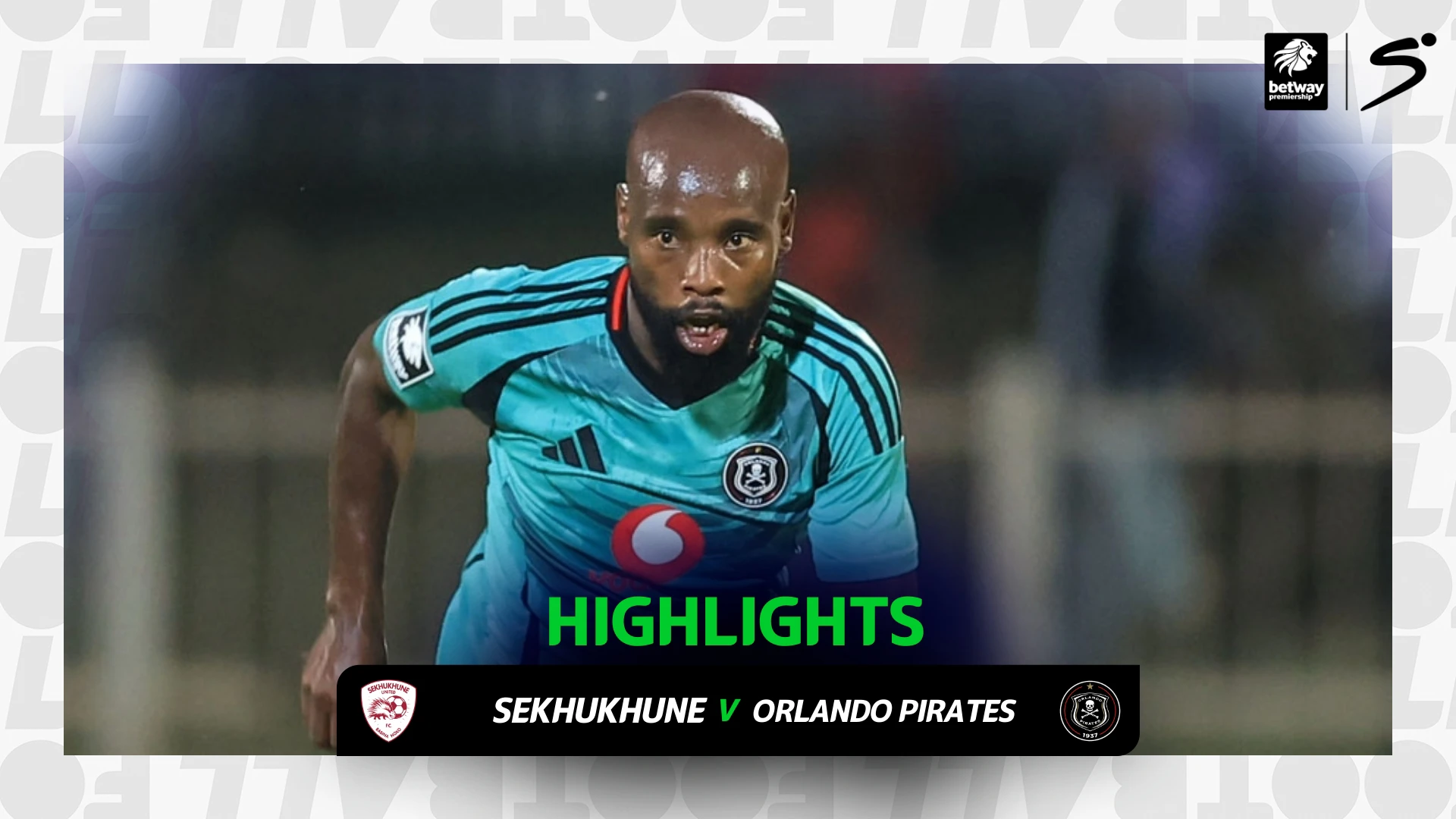 Sekhukhune United v Orlando Pirates | Match in 3 | Betway Premiership