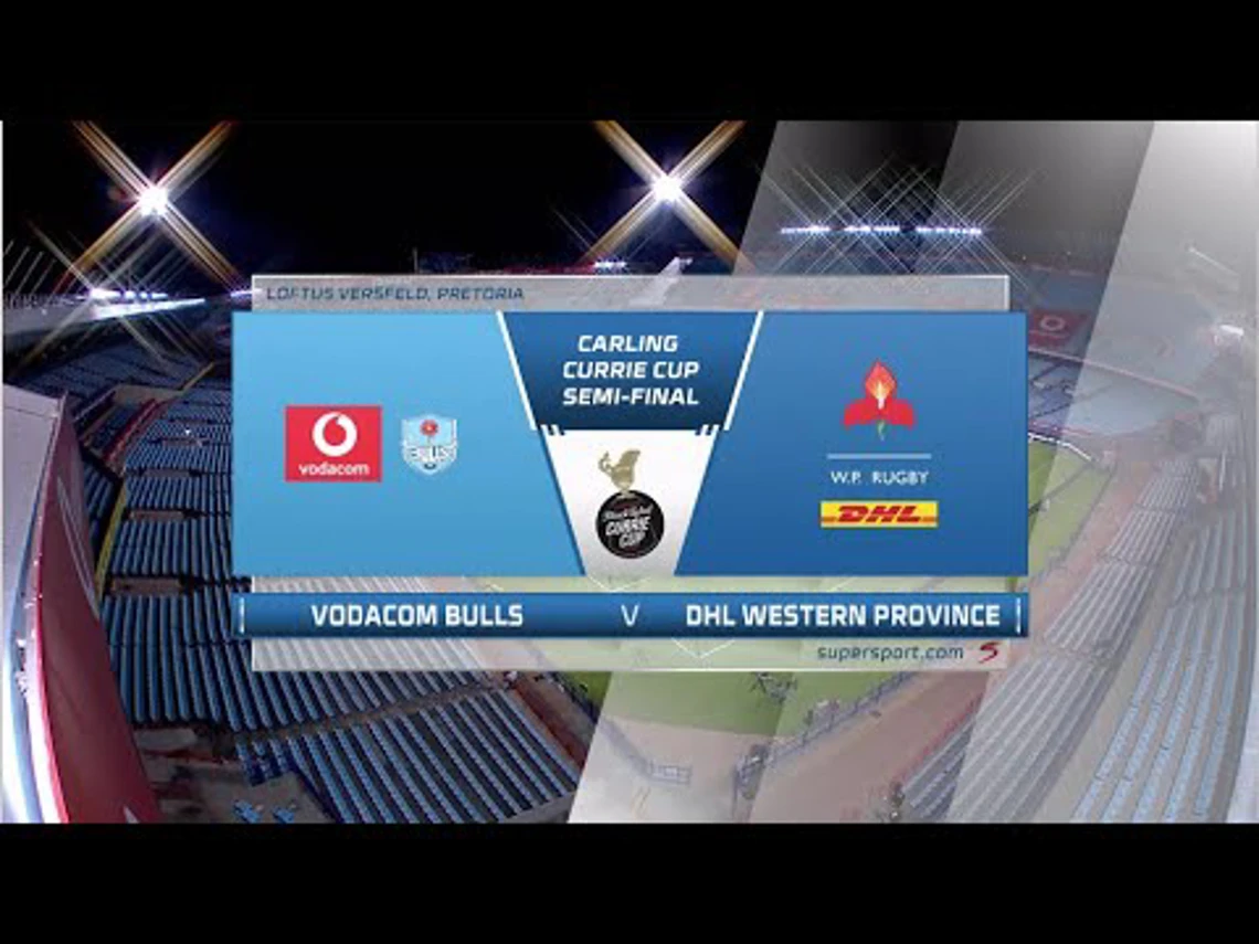 Currie Cup Premier Division | SF1 | Vodacom Bulls v DHL Western Province | Highlights