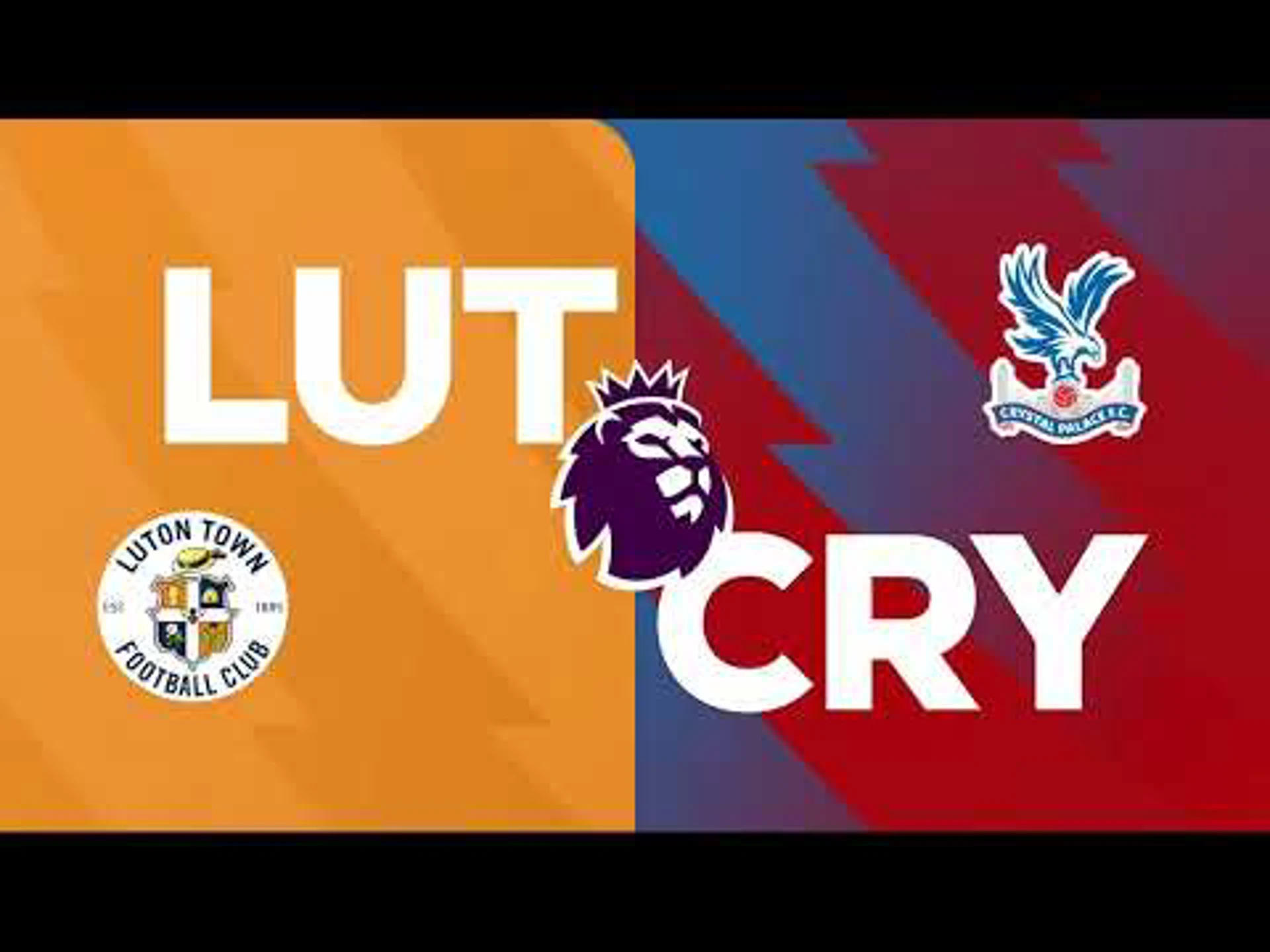 Luton Town v Crystal Palace | Match Preview | Premier League