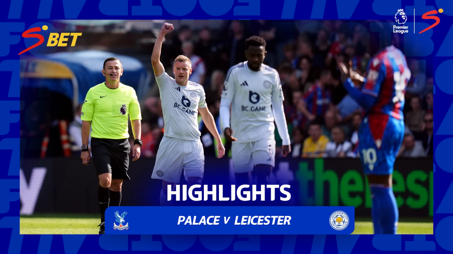 Crystal Palace v Leicester City | 90 in 90 | Premier League