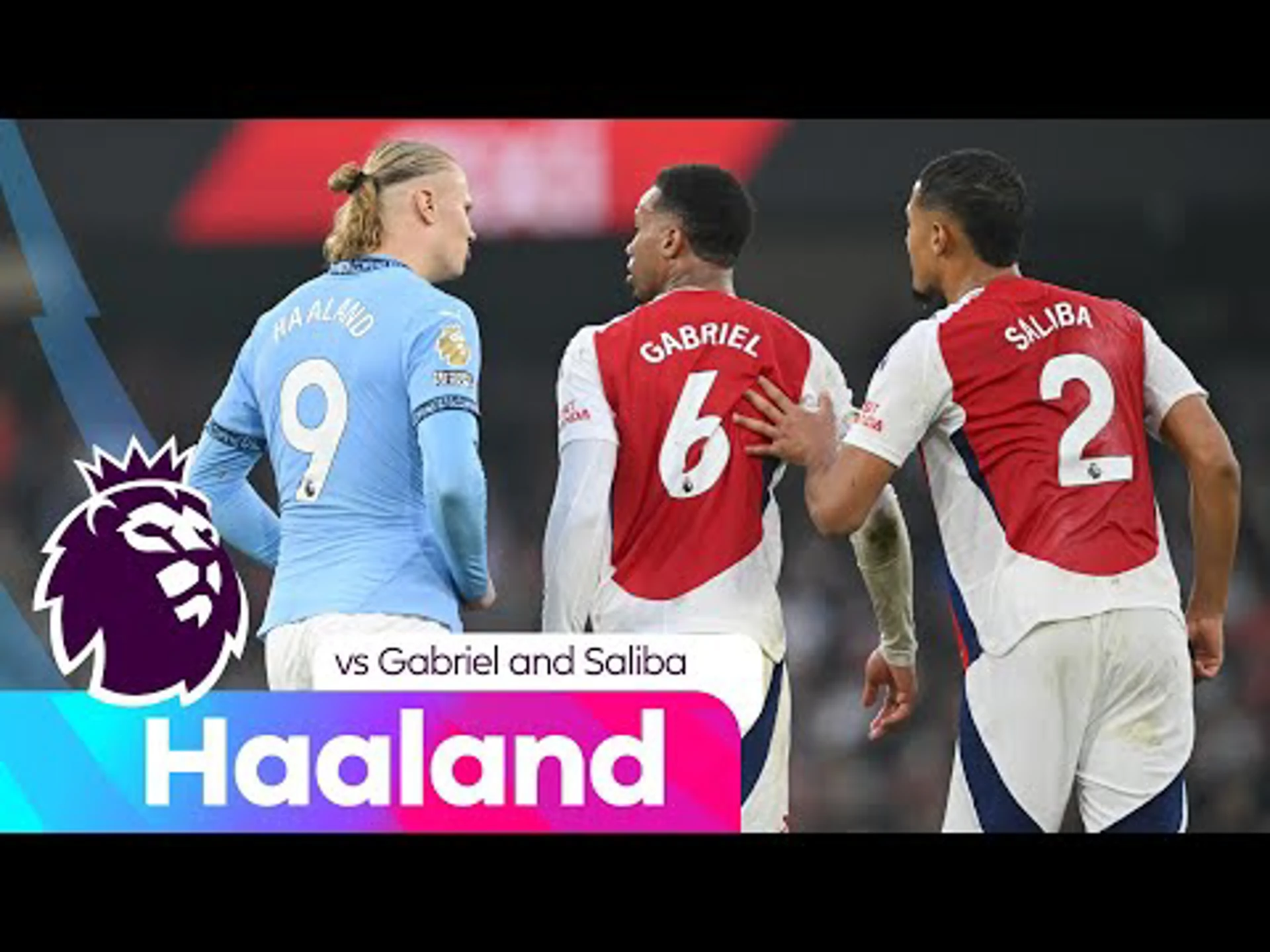 Haaland against Gabriel and Saliba is always fun | Premier League