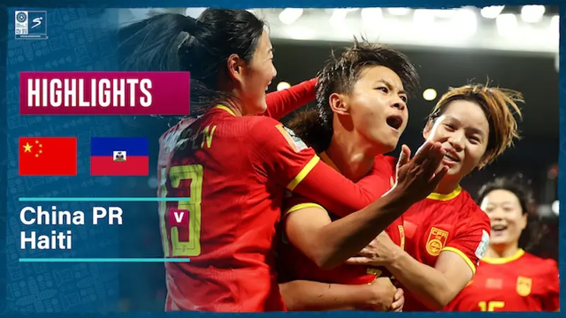 China PR v Haiti | Match Highlights | FIFA Women's World Cup Group D