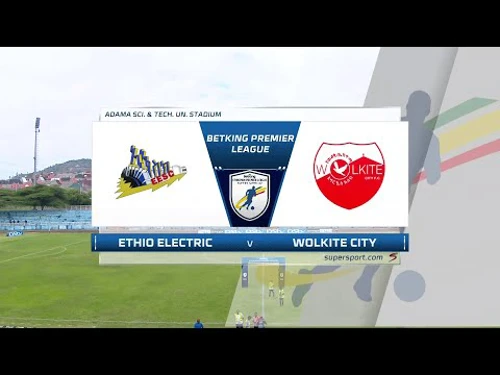 Ethiopian Premier League | Ethio Electric v Wolkite City | Highlights ...