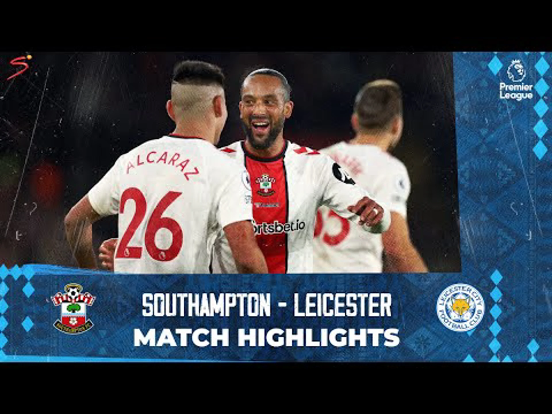 Premier League | Southampton v Leicester City | Match in 3 minutes