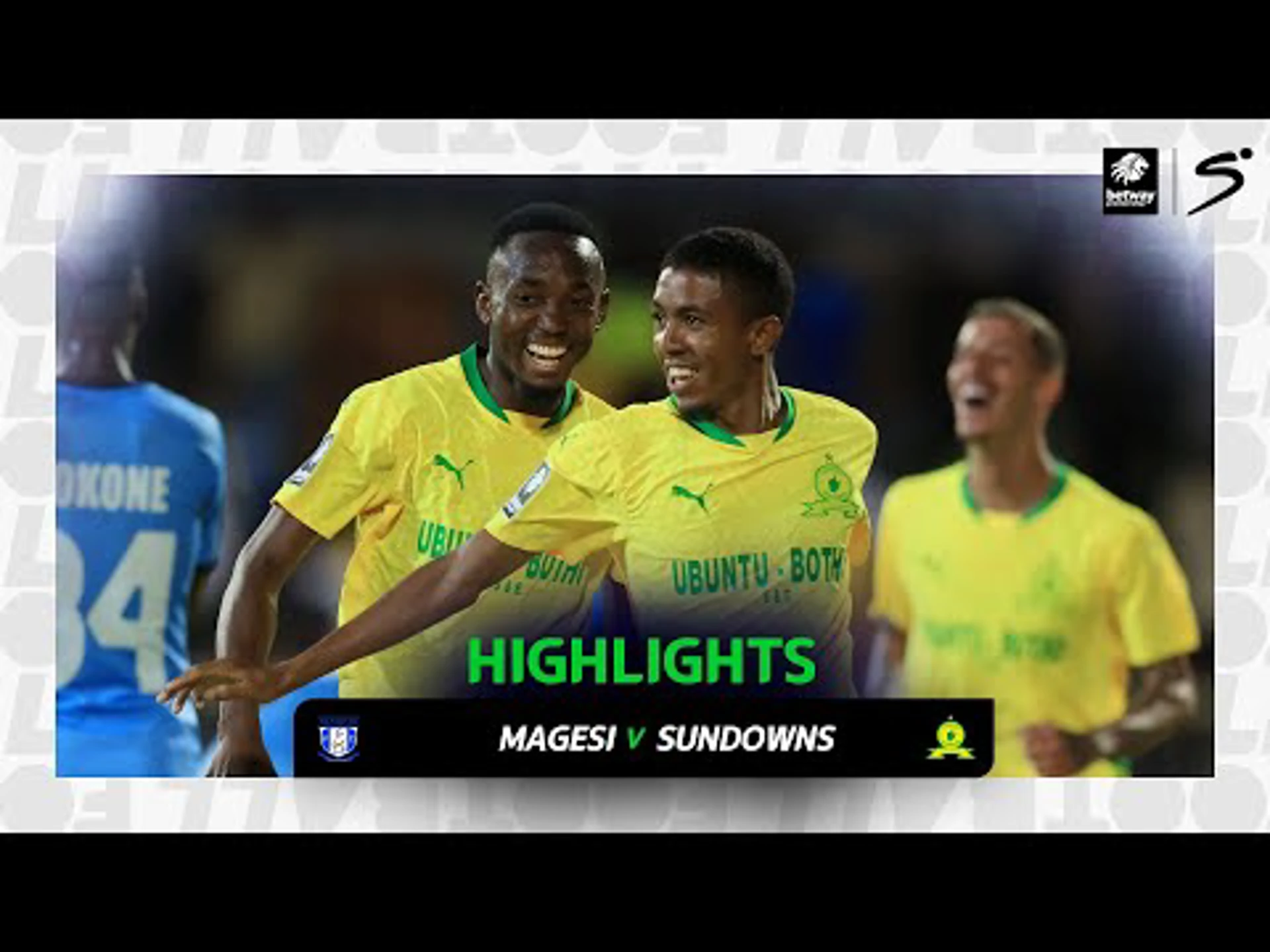 Magesi v Mamelodi Sundowns | Match in 3 | Betway Premiership