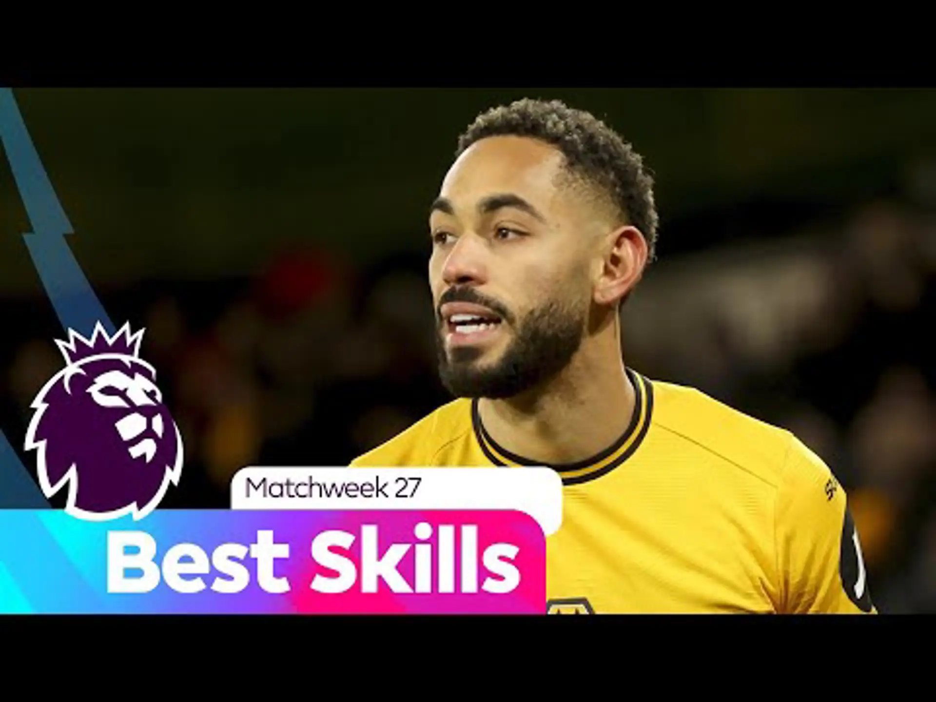 Best Skills | Matchweek 27 | Premier League