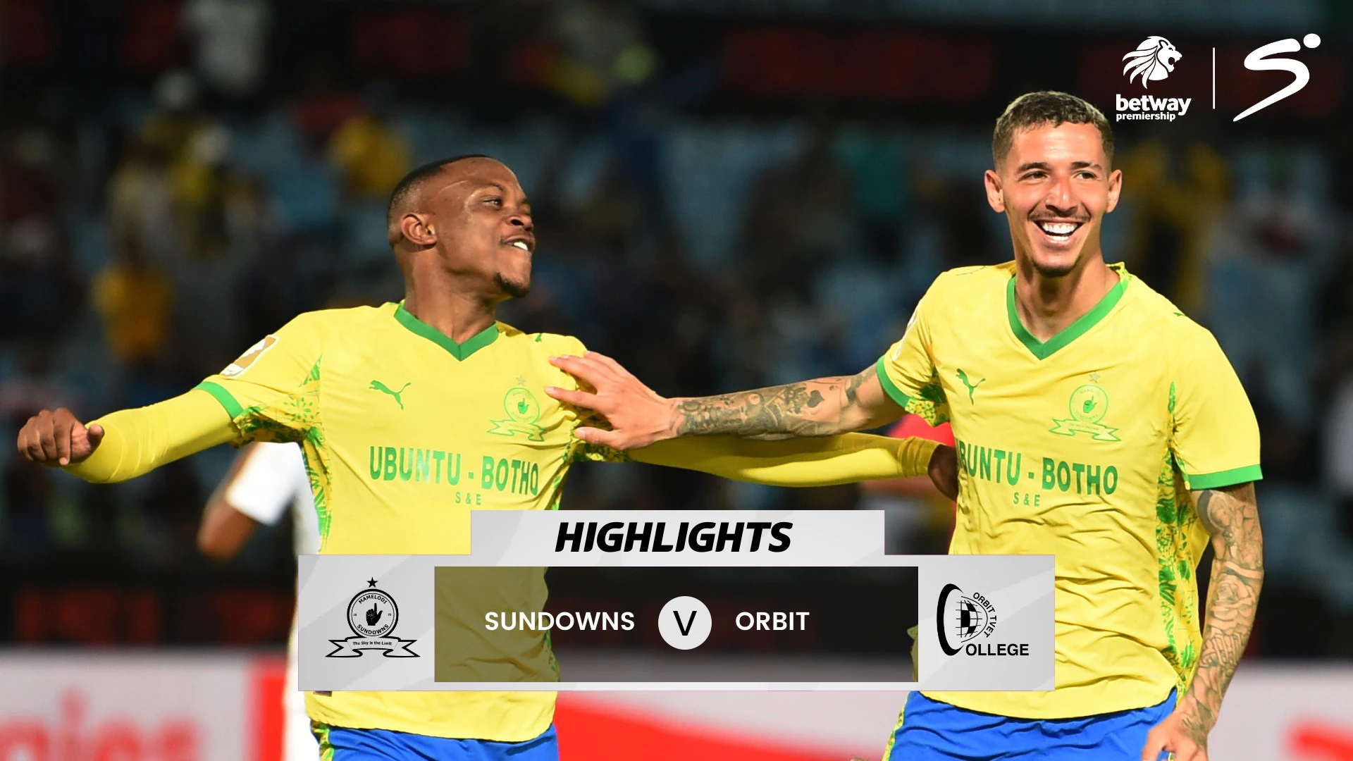 Mamelodi Sundowns v Orbit College | Match in 5 | Betway Premiership