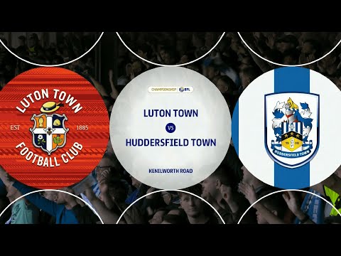 EFL Championship | 1st Leg | Luton Town V Huddersfield Town ...