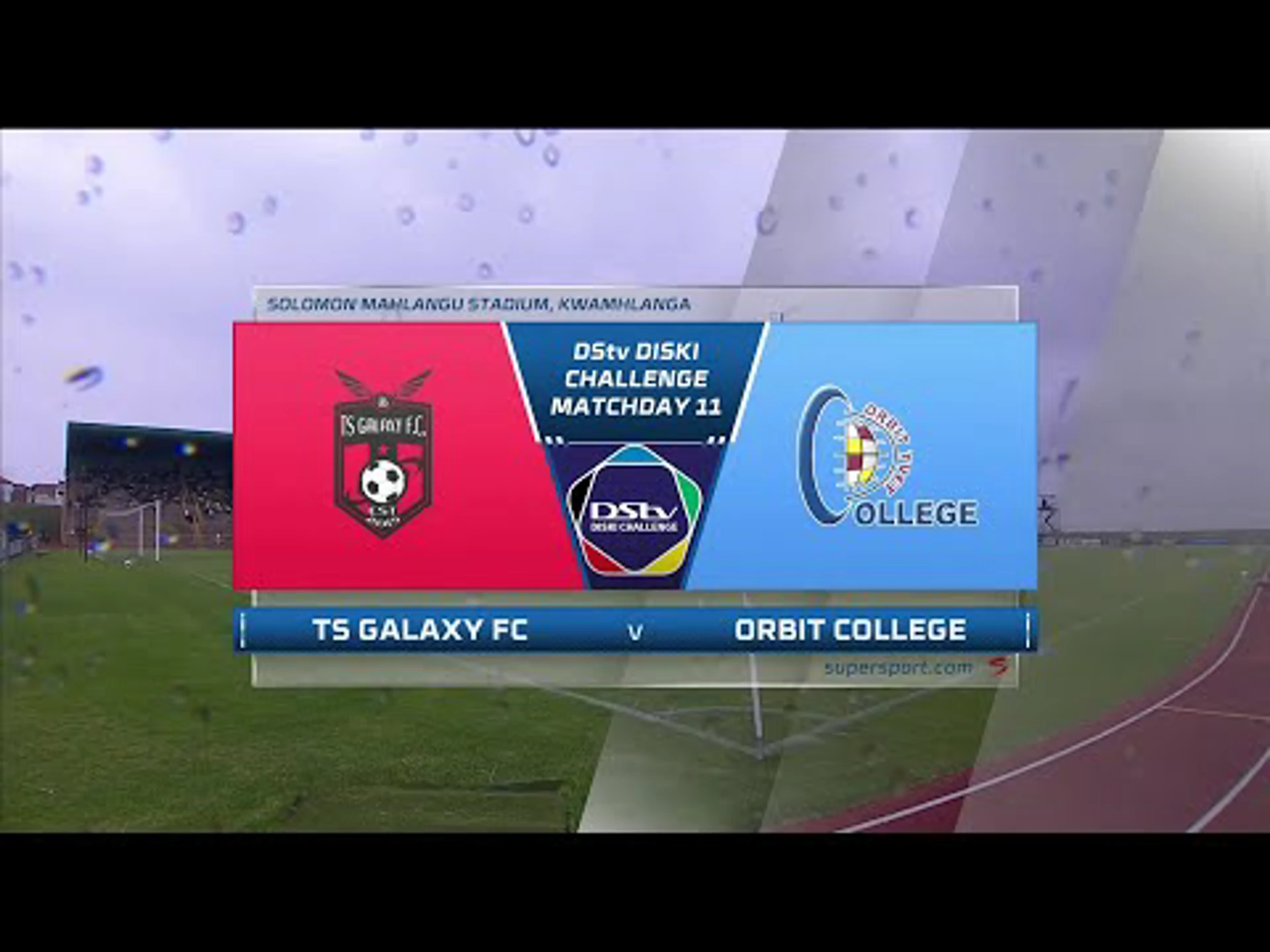 TS Galaxy v Orbit College | Match Highlights | Diski Challenge