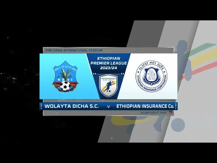 Wolayta Dicha SC v Ethiopian Insurance Co Match Highlights