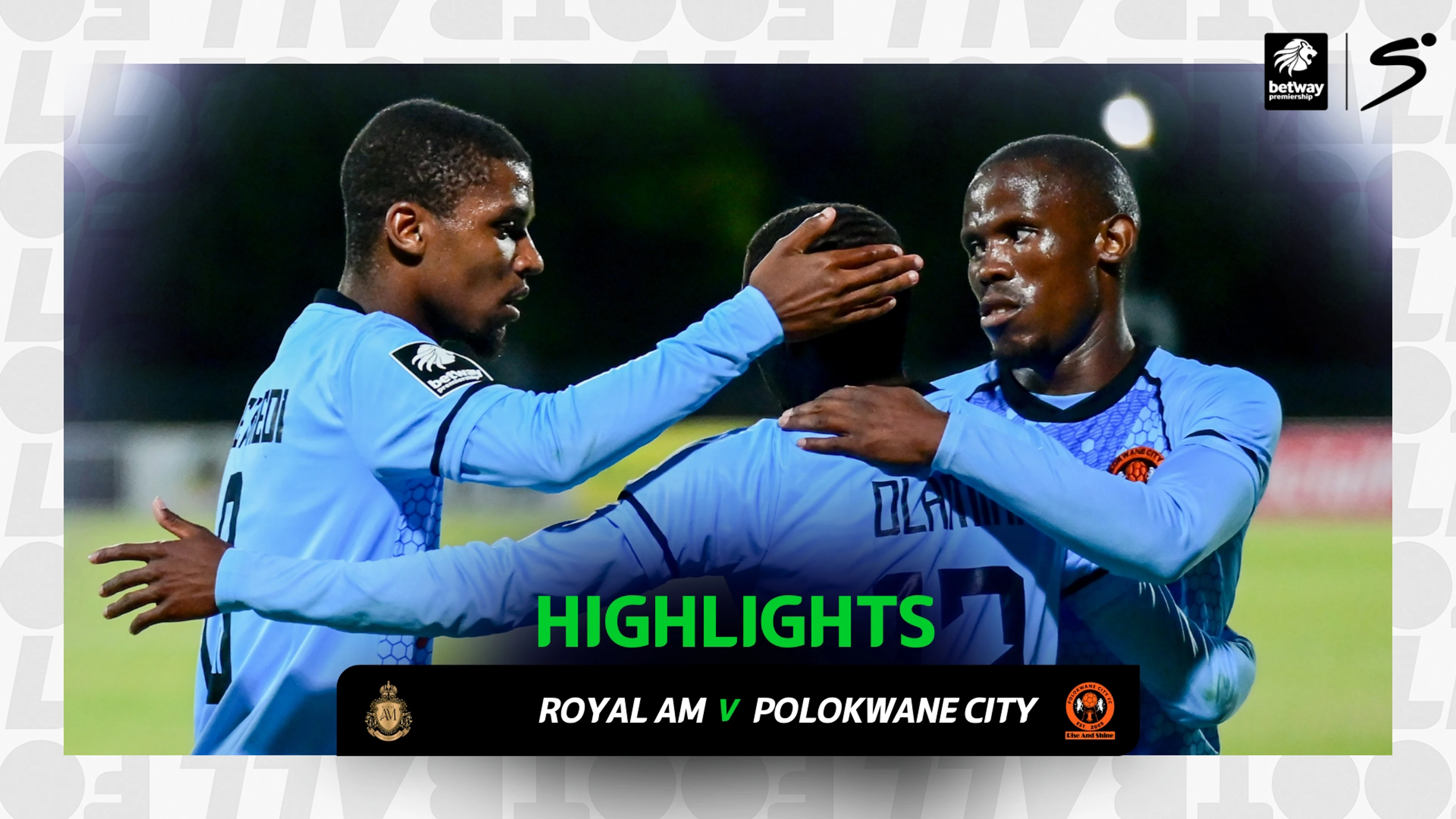 Royal AM v Polokwane City | Match in 3 | Betway Premiership