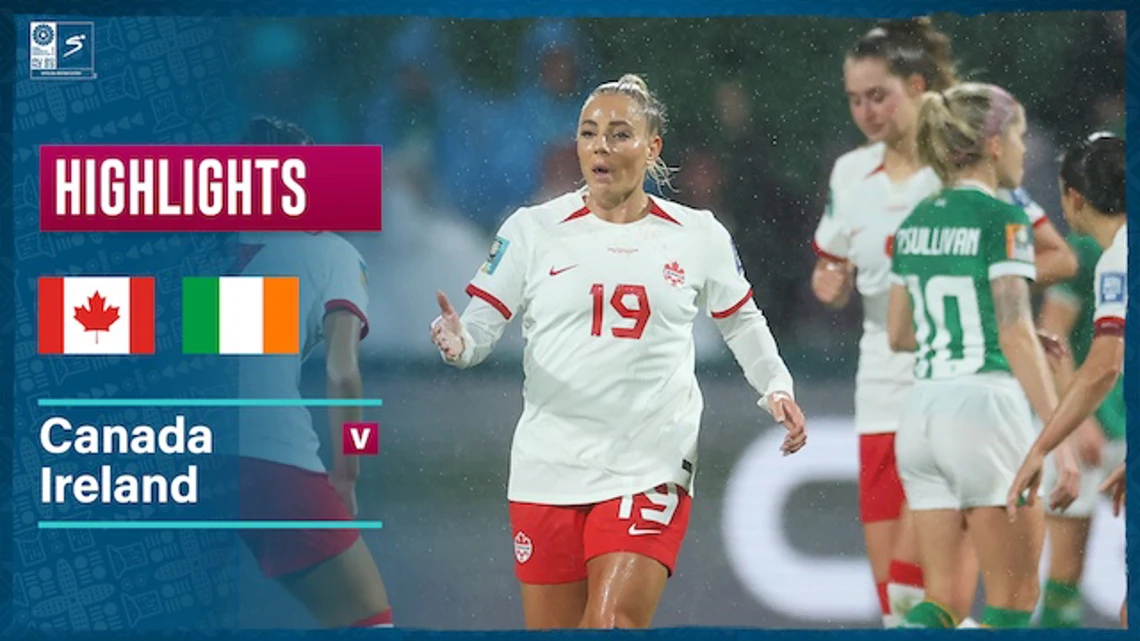 Canada v Ireland | Match Highlights | FIFA Women's World Cup Group B