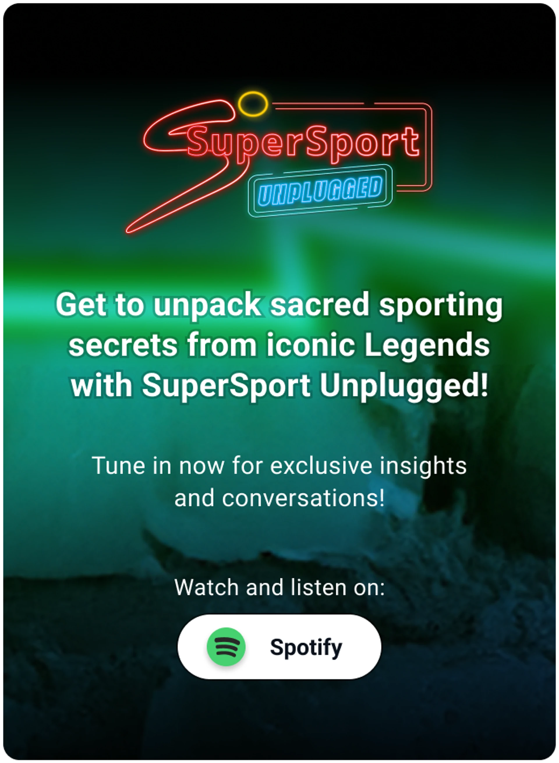 Supersport Unplugged banner inviting the user to watch and listen exclusive insights and conversation on Spotify