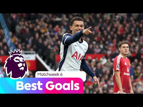 Best Goals Matchweek 6 Premier League Supersport