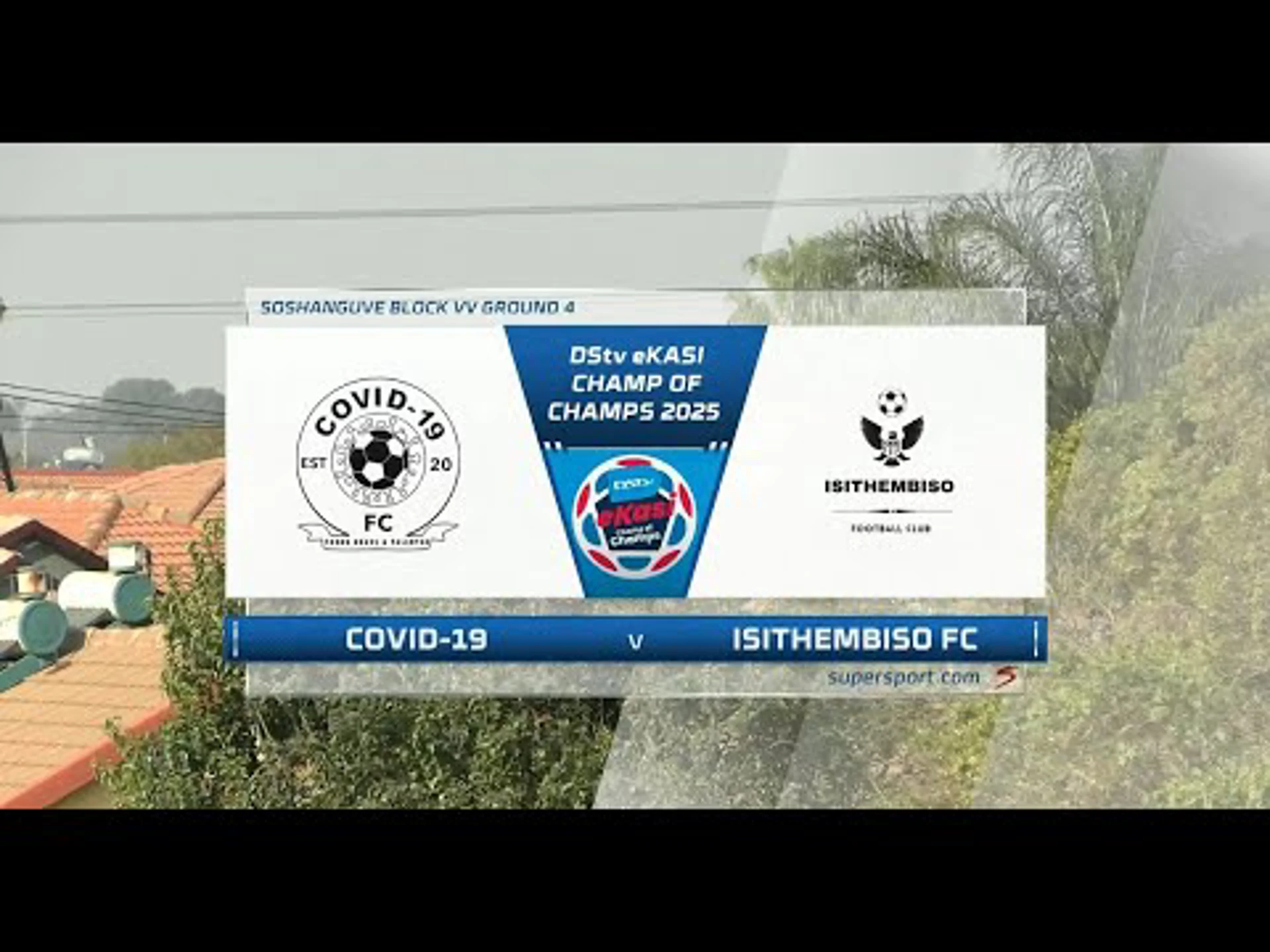 Covid-19 v Isithembiso | Match Highlights | eKasi Champ Of Champs
