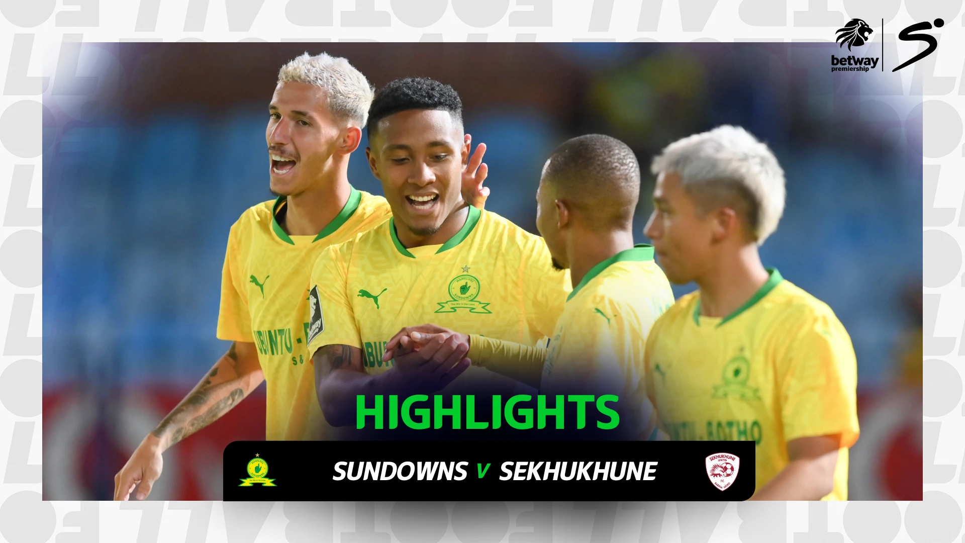 Mamelodi Sundowns v Sekhukhune United | Match in 3 | Betway Premiership