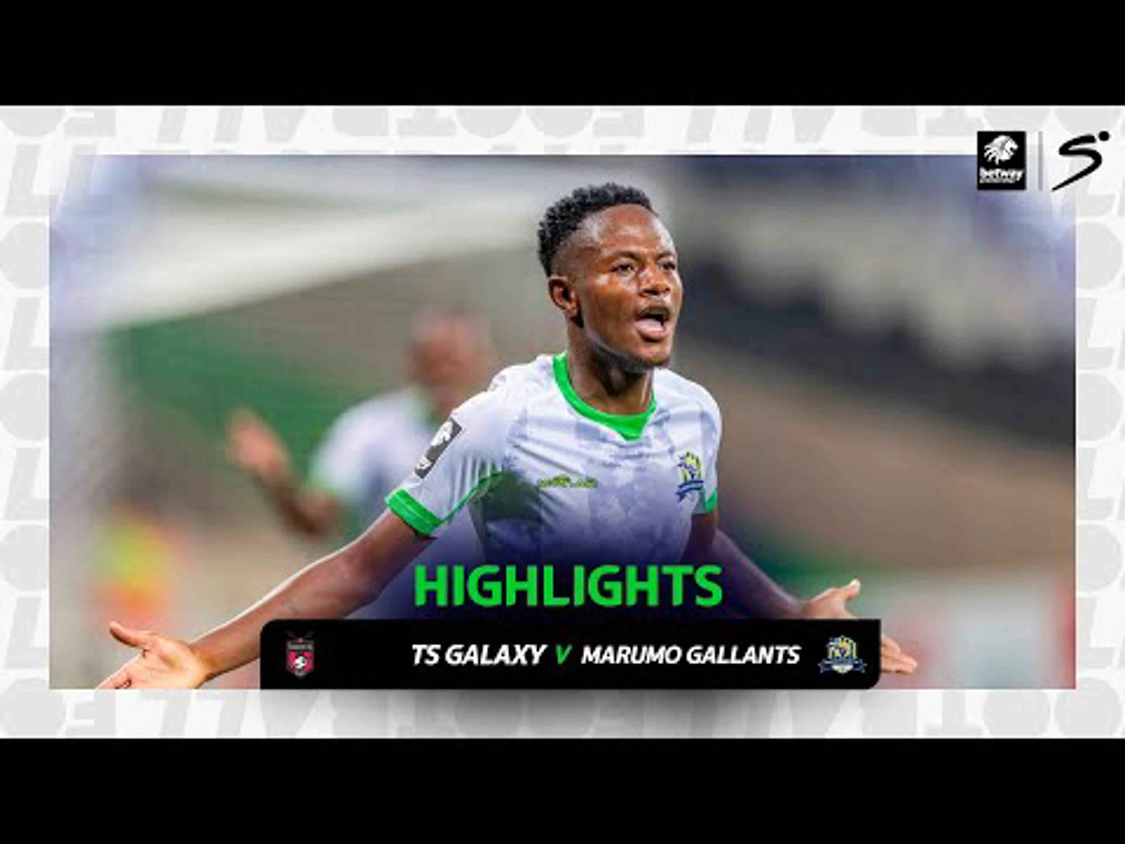TS Galaxy v Marumo Gallants | Match in 3 | Betway Premiership