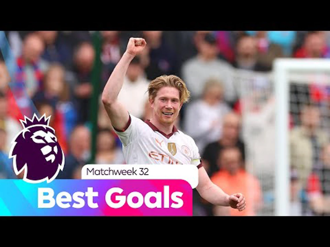 Best Goals for Matchweek 32 | Premier League