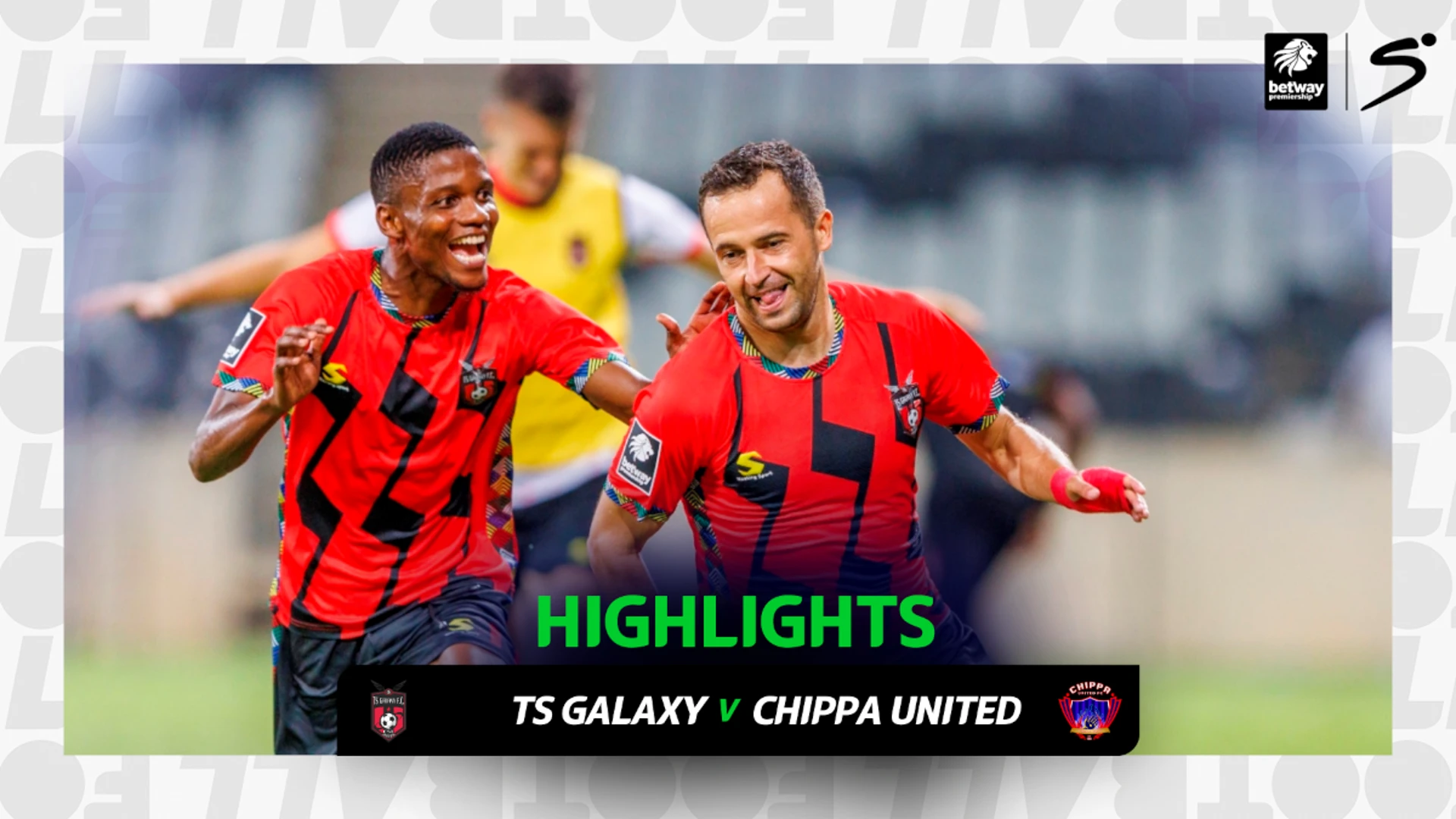 TS Galaxy v Chippa United | Match in 3 | Betway Premiership