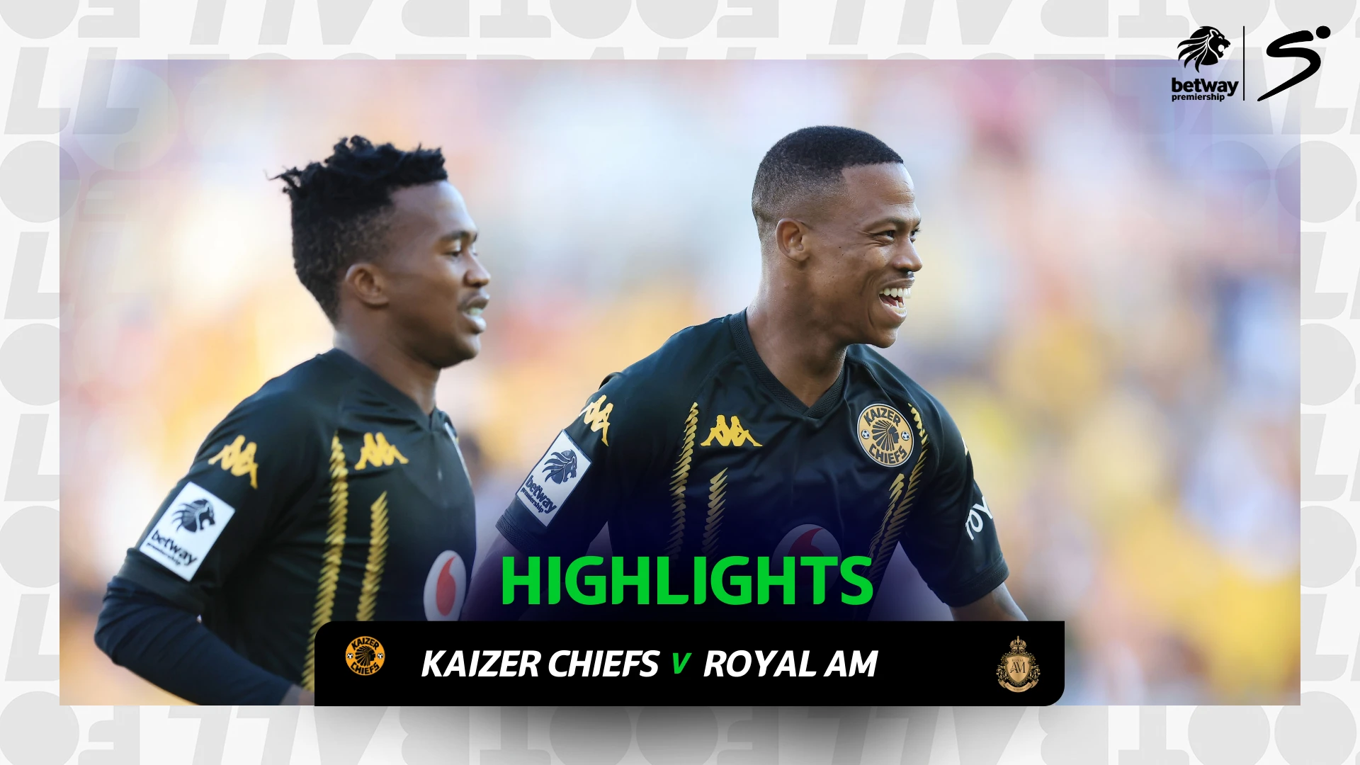 Kaizer Chiefs v Royal AM | Match in 3 | Betway Premiership