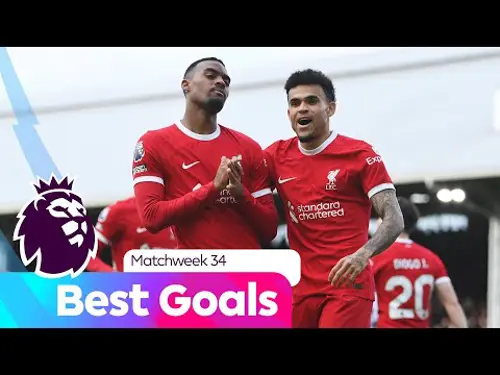 Best Goals for Matchweek 34 | Premier League