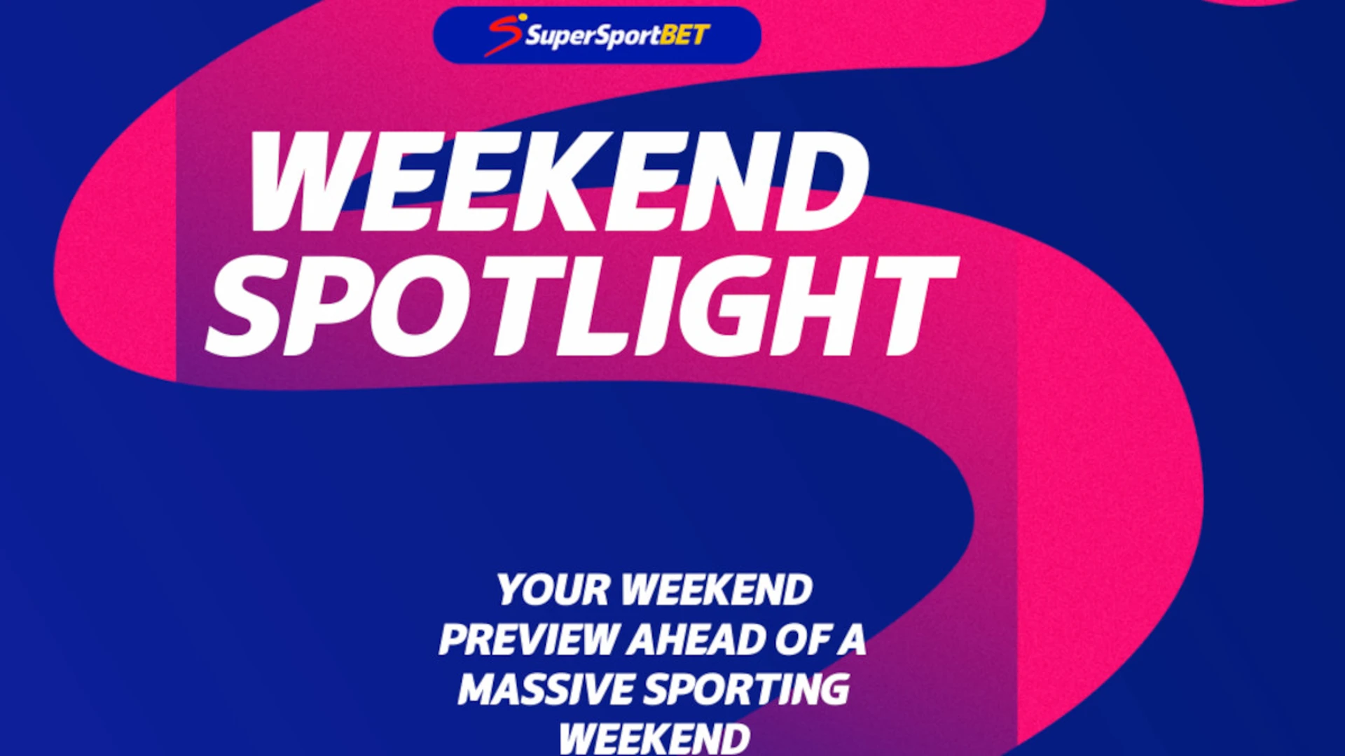 The SuperSportBet weekend: Football Betting Tips